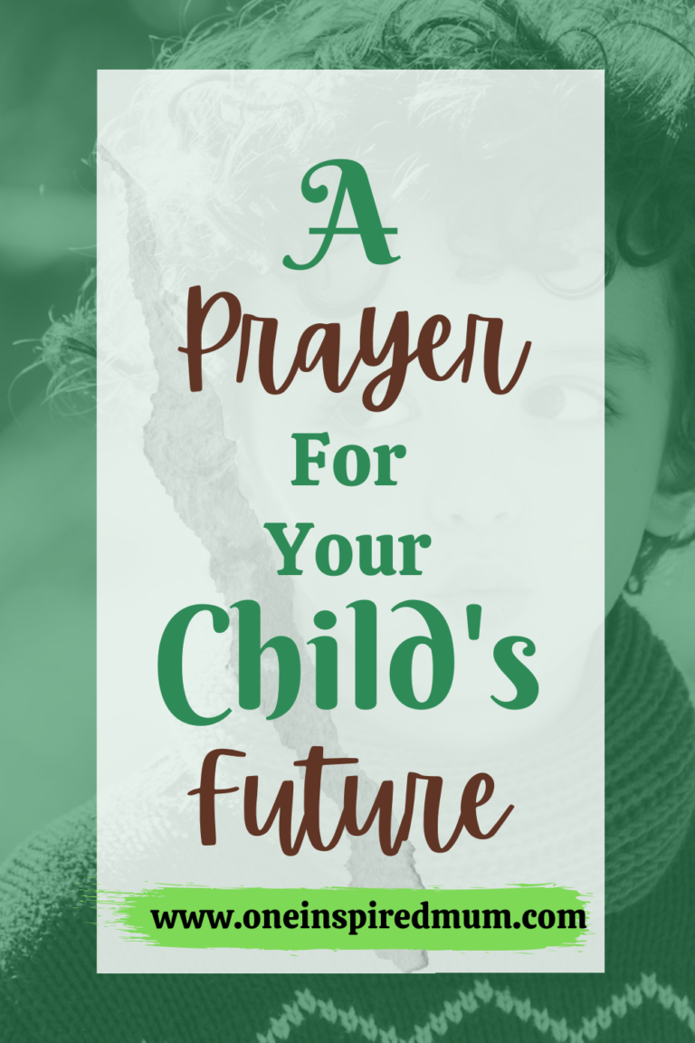 A Prayer for Your Child’s Future | Oneinspiredmum