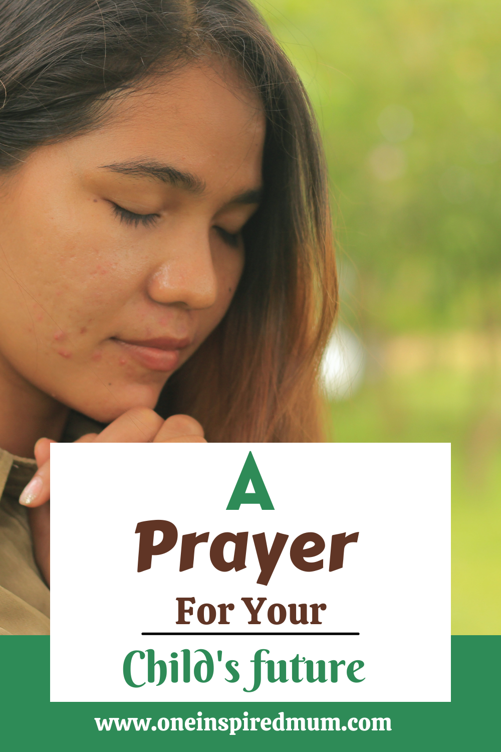 A Prayer for Your Child’s Future | Oneinspiredmum