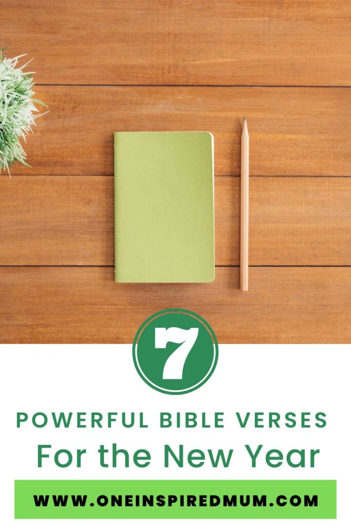 7 Powerful Bible Verses for The New Year | Oneinspiredmum