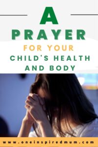 A Prayer for your child's health and body
