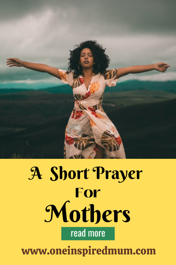 A Short Prayer for Mothers | Oneinspiredmum